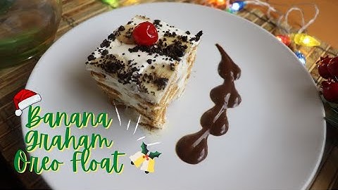 BANANA GRAHAM OREO FLOAT I HOLIDAYS RECIPE IDEAS