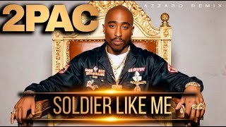 2Pac - Soldier Like Me (Azzaro Remix)