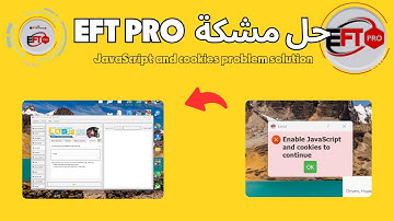 حل مشكلة Enable JavaScript and cookies في أداة EFT Pro | FIX EFT Pro Tool Error