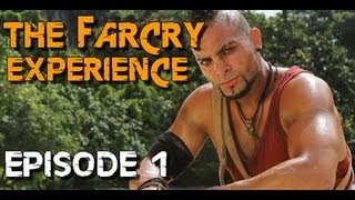 The FAR CRY Experience : Episode 1 [VOSTFR]