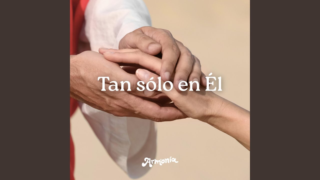 Tan Solo En Él