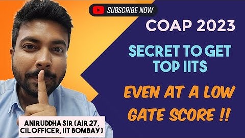 COAP 2023 : Secret to get your desired IIT even at low GATE score || CCMT 2023 Update #aniruddhasir