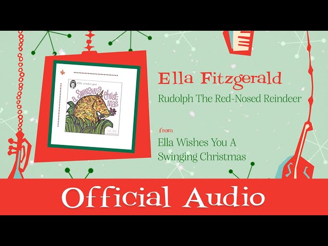 Rudolph, The Red-Nosed ReindeerElla Fitzgerald