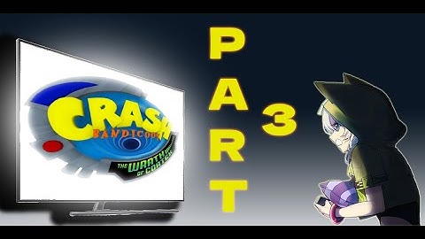 The last livestream before a break - Crash Bandicoot: Wrath of Cortex [Part 3]