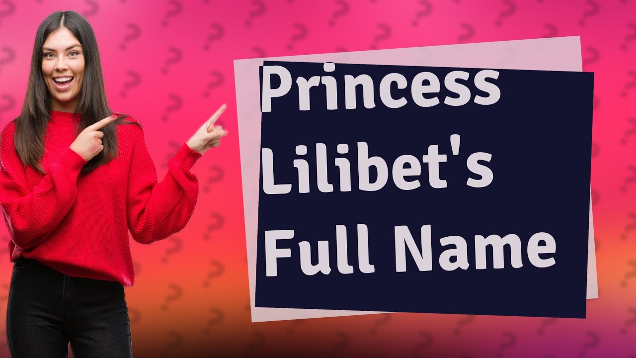 What is Princess Lilibet's full name? YouTube
