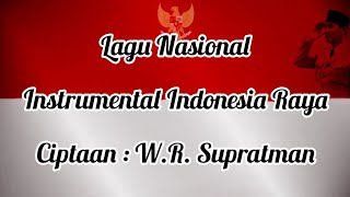 Instrumental Indonesia Raya - Lagu Nasional