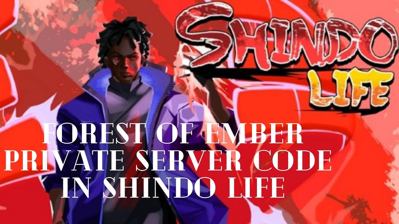 FOREST OF EMBER PRIVATE SERVER CODES ( Shindo life Roblox ) 