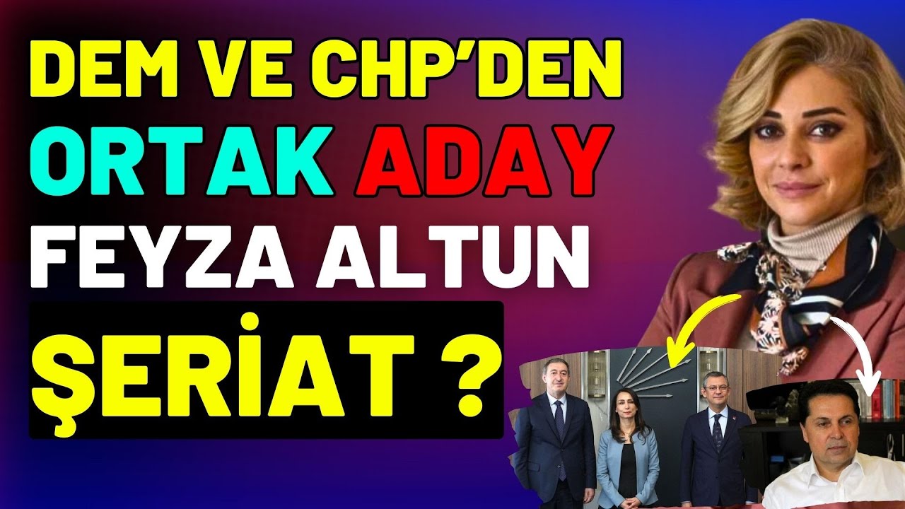 dem-ve-chp-den-ortak-aday-feyza-altun-eriat-youtube