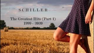 SCHILLER // THE GREATEST HITS, PART 1 (1999 - 2020)