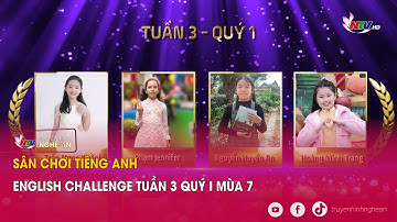 Sân chơi Tiếng Anh - English Challenge tuần 3 quý I mùa 7
