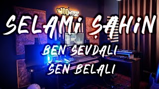 🎛️🎧️ SELAMİ ŞAHİN - BEN SEVDALI SEN BELALI (Reproduce by Murat Güçlü) Resimi