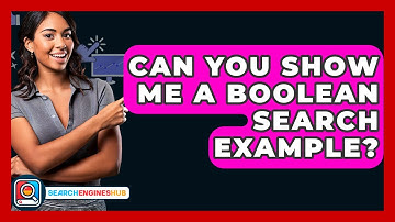 Can You Show Me A Boolean Search Example? - SearchEnginesHub.com