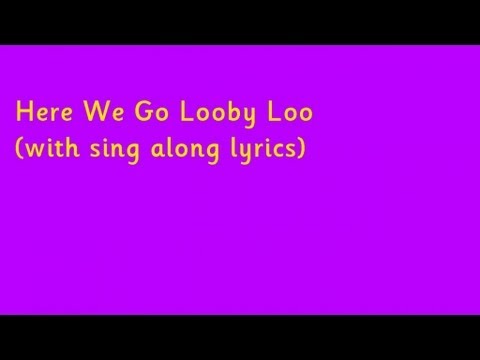 Here We Go Looby Loo