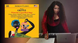 Nkeiru Okoye: When the Caged Bird Sings – A celebration of wide range contemporary concert work