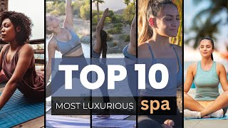 TOP 10 MOST EXPENSIVE SPA IN THE WORLD