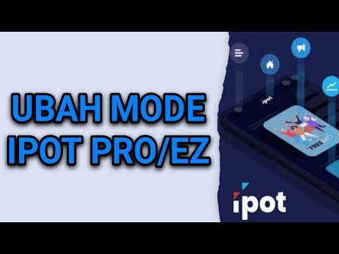 CARA MENGUBAH MODE IPOT PRO/EZ (PEMULA)