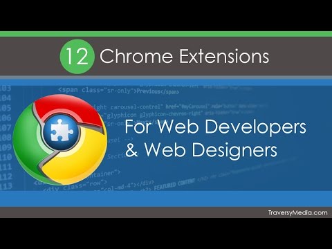 12 Chrome Extensions For Web Developers & Web Designers