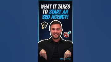 🎓 What It Takes to Start an SEO Agency! 🎯 | Karl Hudson