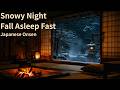 Snowy Night at a Japanese Onsen Ryokan 3 Hours of Fireplace & Snow Ambience for Deep Sleep