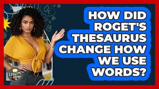 How Did Roget's Thesaurus Change How We Use Words? - Lexicon Lounge