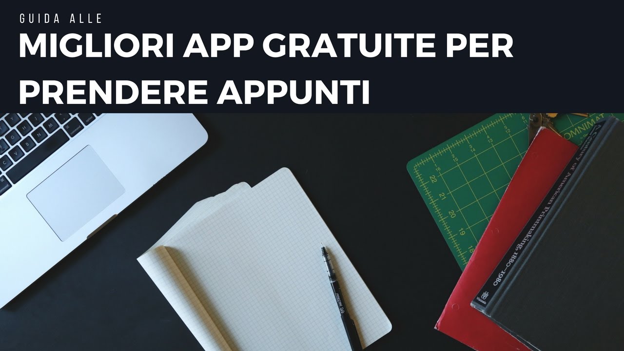 GUIDA ALLE 4 MIGLIORI APP GRATUITE PER PREDERE APPUNTI BEST FREE APPS guida-alle-4-migliori-app-gratuite-per-predere-appunti-best-free-apps