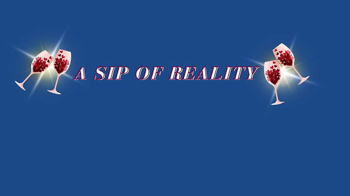 Sip Of Reality