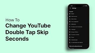 How to Change YouTube Double Tap Skip Seconds