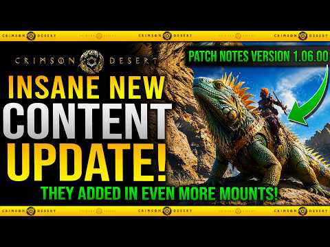 Crimson Desert New CONTENT Update is INSANE New Mounts Skills Material Extraction More 1.06.00