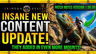 Crimson Desert New CONTENT Update is INSANE - New Mounts, Skills, Material Extraction & More 1.06.00
