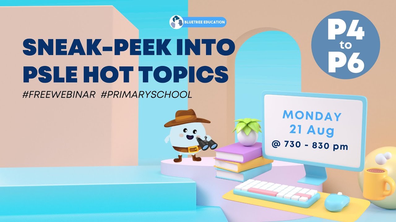 Sneak Peek into PSLE Hot Topics Webinar