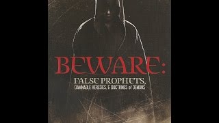 JVI-Beware: False Prophets, Damnable Heresies & Doctrines of Demons