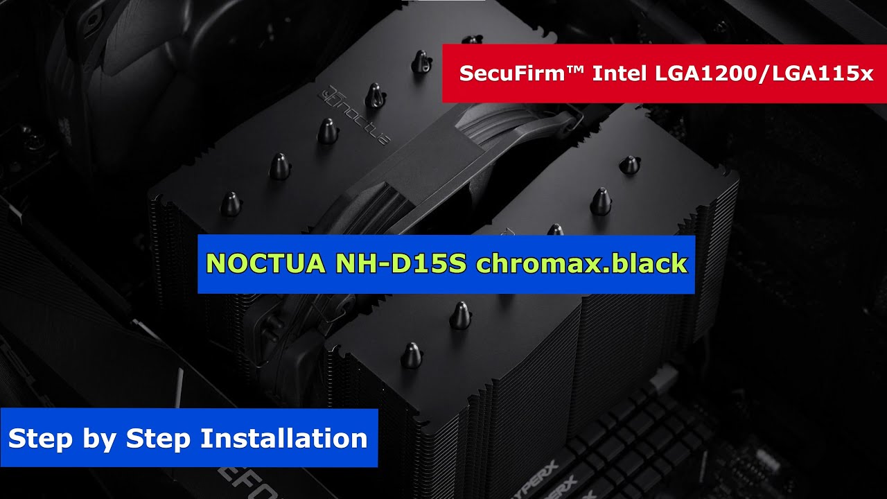NOCTUA NH DS chroma.black   CPU COOLER INSTALLATION