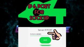 Get the right SEVER IP:PORT for SocksIp 🤝