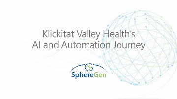 Customer Journey: Klickitat Valley Health and AI in Automation (Full Video)