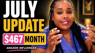 Amazon Influencer July Update: I Made $467 — Here’s What Actually Worked