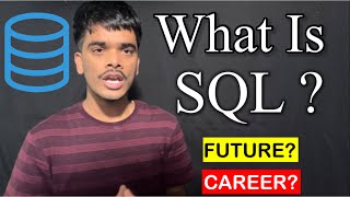What is SQL? SQL Kya Hai In Hindi? Future Career Scope & Resources