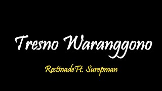 Restianade Ft. Surepman - Tresno Waranggono Speed \u0026 Reverb (Lirik Musik)