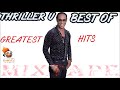 Thriller U Best Of Greatest Hits Mix by Djeasy