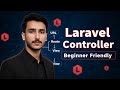Laravel Controller Explained | Step by Step for Beginners