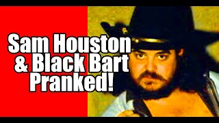 John Hitchcock pranks wrestlers Sam Houston & Black Bart!