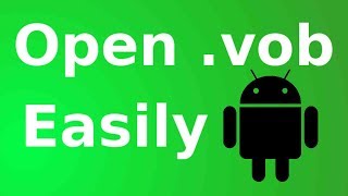 how to open vob file in android phone screenshot 5