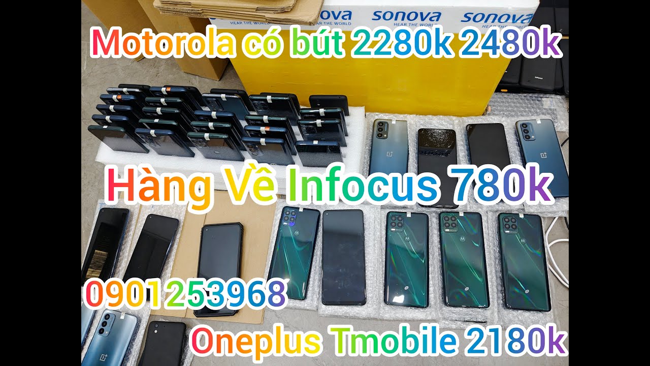 Hàng Về bao la Infocus Mỹ 780k & Oneplus Tmobile 2180k & Motorola có ...