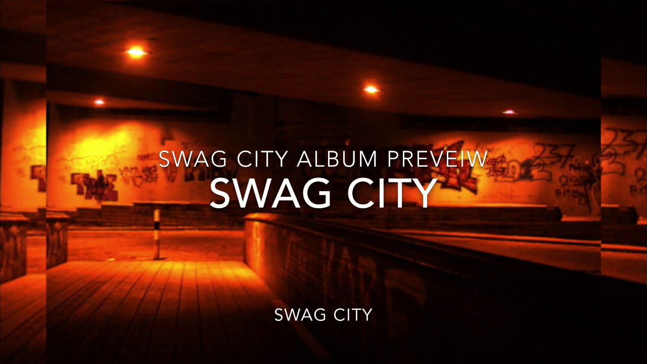 Swag city album preview YouTube