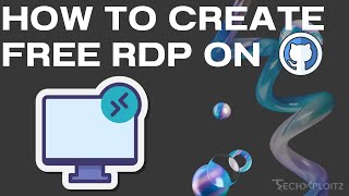 How to Create a Free Windows 10 RDP on GitHub