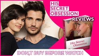 His Secret Obsession Review | Don't Buy Before Watch!