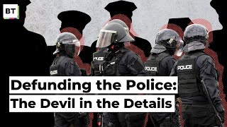 Defunding the Police: The Devil in the Details