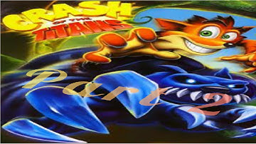 Crash of the Titans | Gameplay Walkthrough | PS2 | Part 2