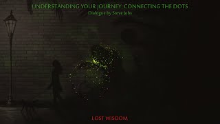 Understanding Your Journey - Connecting The Dots (Steve Jobs) | 03