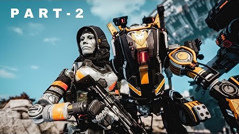 TITANFALL 2 - Gameplay Part 2 - (Campaign) 1080p 60FPS.