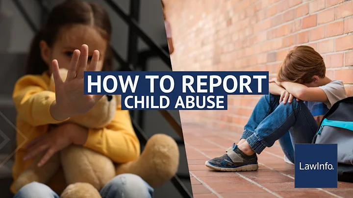 How To Report Child Abuse | LawInfo